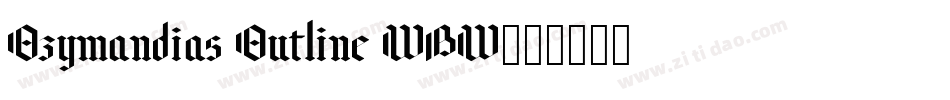 Ozymandias Outline WBW字体转换